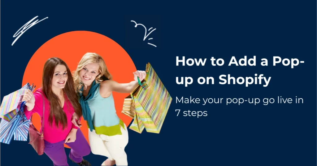 Featured image showing two shoppers holding shopping bags beside the headline “How to Add a Pop-up on Shopify” and the subtitle “Make your pop-up go live in 7 steps” on a dark blue background.